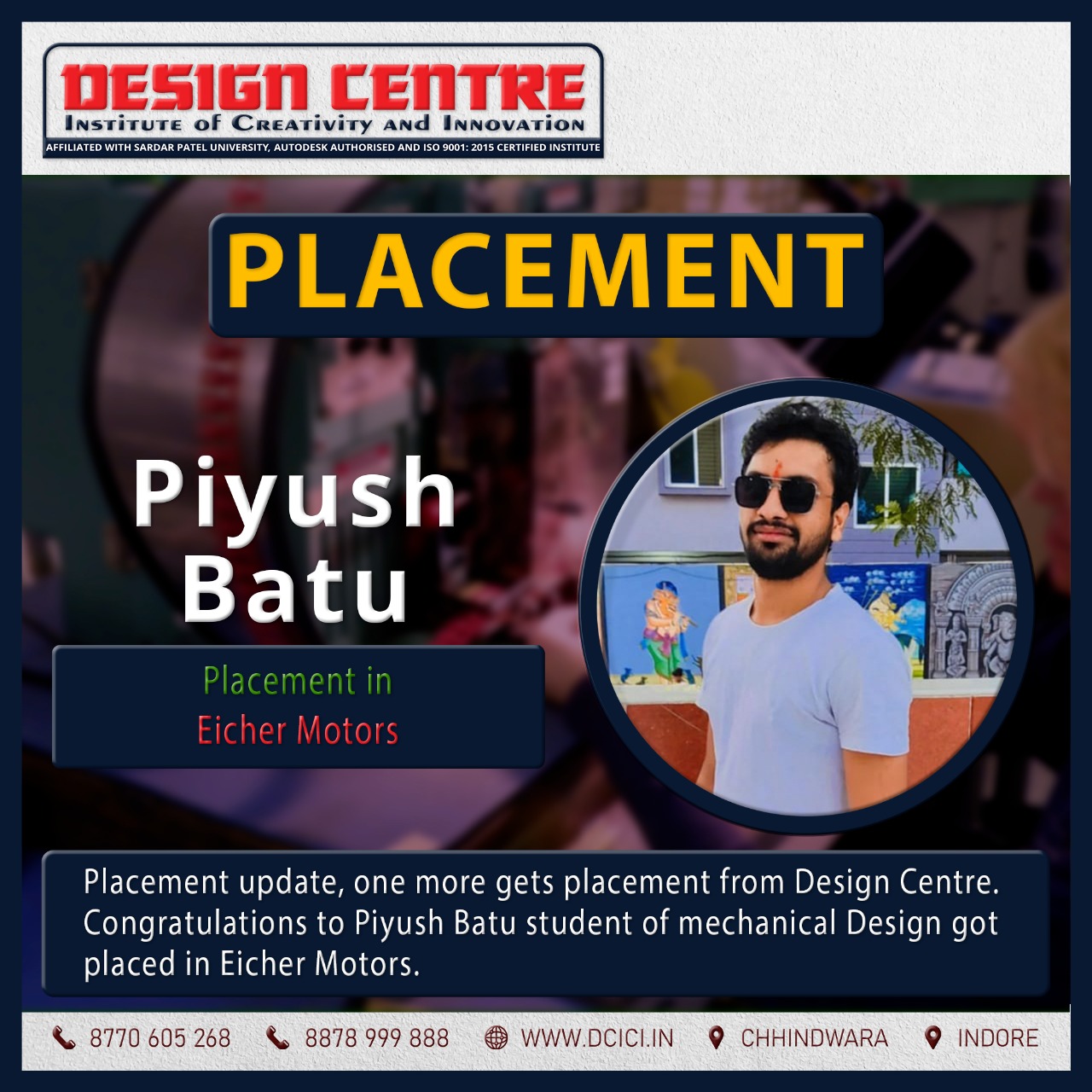 Piyush batu Student of Mechanical Design at Design Centre got placed in Eicher Motors